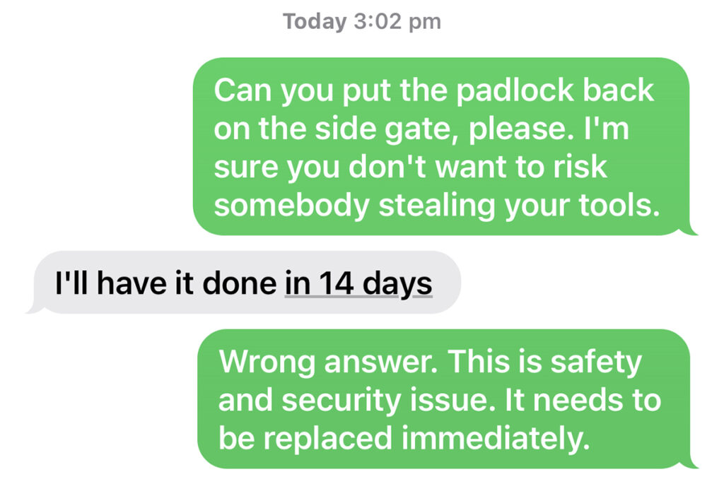 Mitch Vahldieck -- Mitch's response when asked to replace the padlock. 