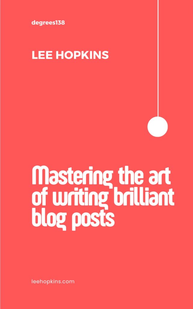 Mastering the art of writing brilliant blog posts