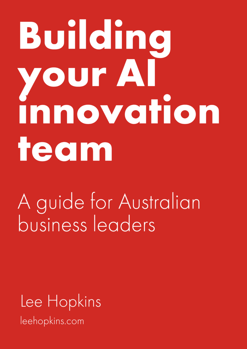 Building your AI innovation team - white paper - Lee Hopkins - leehopkins.com